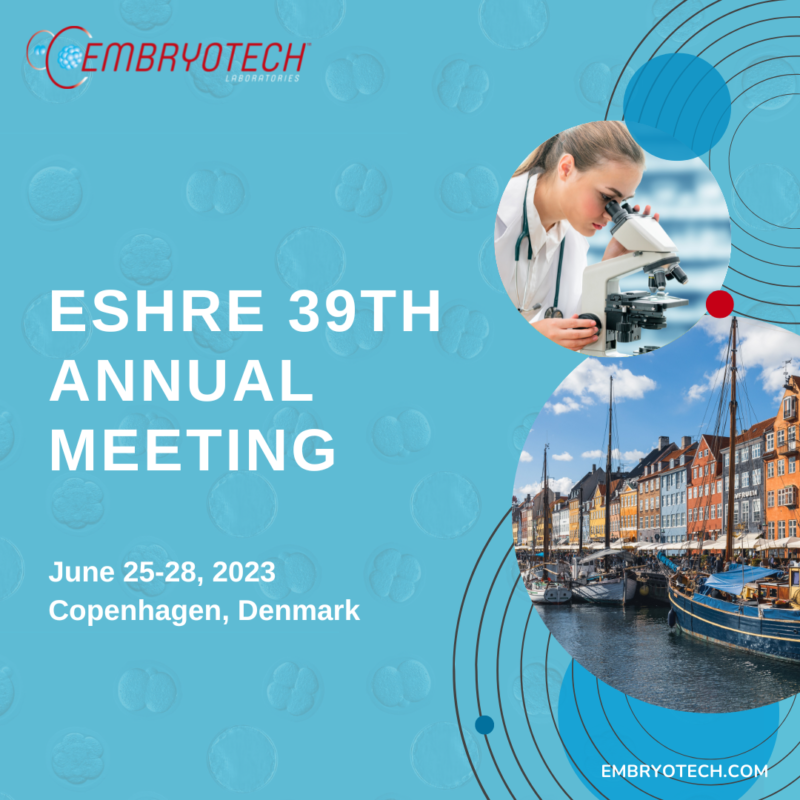 ESHRE 39th Annual Meeting Embryotech Laboratories Inc